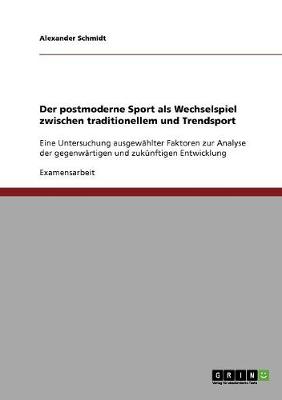Der Postmoderne Sport ALS Wechselspiel Zwischen Traditionellem Und Trendsport