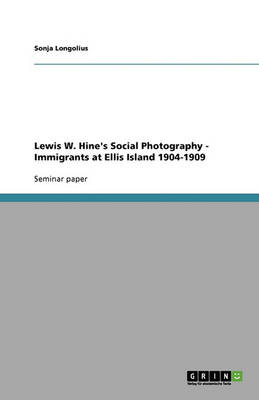 Lewis W. Hine's Social Photography - Immigrants at Ellis Island 1904-1909