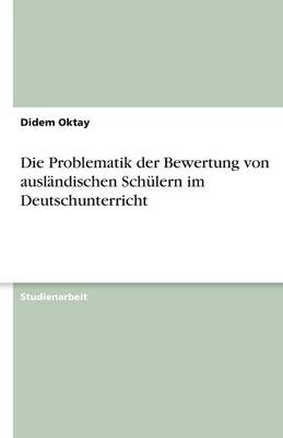 Die Problematik Der Bewertung Von Ausl ndischen Sch lern Im Deutschunterricht