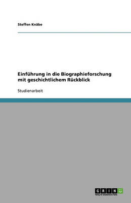 Einf hrung in Die Biographieforschung Mit Geschichtlichem R ckblick