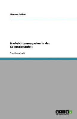 Nachrichtenmagazine in Der Sekundarstufe II