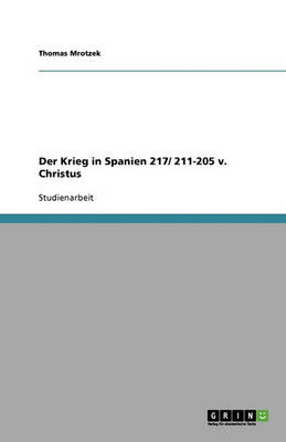 Der Krieg in Spanien 217/ 211-205 V. Christus