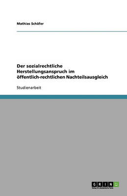 Der Sozialrechtliche Herstellungsanspruch Im Offentlich-Rechtlichen Nachteilsausgleich