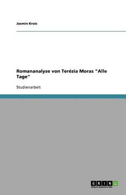 Romananalyse Von Ter zia Moras Alle Tage