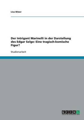 Der Intrigant Marinelli in Der Darstellung Des Edgar Selge