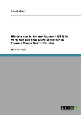 Historia Von D. Johann Fausten (1587) Im Vergleich Mit Dem Teufelsgespr ch in Thomas Manns Doktor Faustus