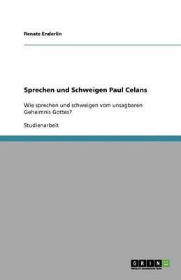 Sprechen Und Schweigen Paul Celans