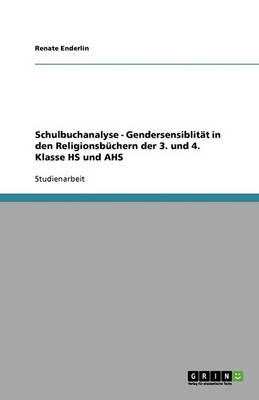 Schulbuchanalyse - Gendersensiblit t in Den Religionsb chern Der 3. Und 4. Klasse HS Und AHS