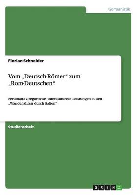 Vom "deutsch-R mer Zum "rom-Deutschen