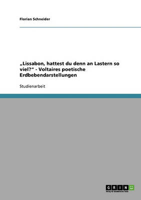 "lissabon, Hattest Du Denn an Lastern So Viel? - Voltaires Poetische Erdbebendarstellungen