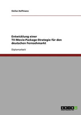 Entwicklung Einer Tv-Movie-Package-Strategie F r Den Deutschen Fernsehmarkt