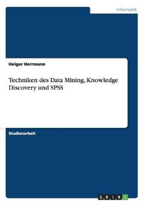 Techniken Des Data Mining, Knowledge Discovery Und SPSS