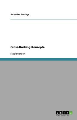 Cross-Docking-Konzepte ALS Bestandteil Des Supply Chain Management Und Efficient Consumer Response