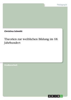 Theorien Zur Weiblichen Bildung Im 18. Jahrhundert