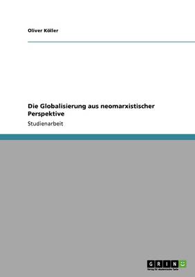 Die Globalisierung Aus Neomarxistischer Perspektive