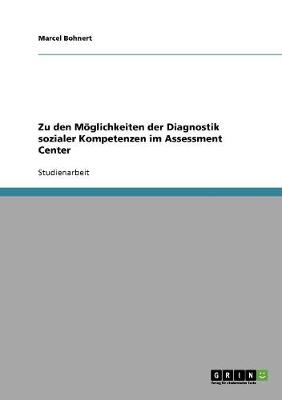 Zu Den M glichkeiten Der Diagnostik Sozialer Kompetenzen Im Assessment Center