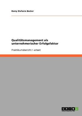 Qualitatsmanagement ALS Unternehmerischer Erfolgsfaktor