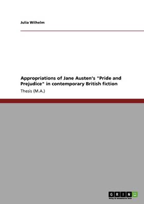 Appropriations of Jane Austen's 'Pride and Prejudice' in Contemporary British Fiction