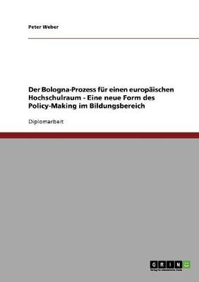Der Bologna-Prozess Fur Einen Europaischen Hochschulraum
