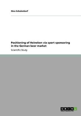 Positioning of Heineken Via Sport Sponsoring in the German Beer Market