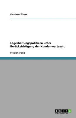 Lagerhaltungspolitiken Unter Berucksichtigung Der Kundenwartezeit