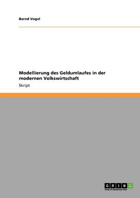 Modellierung Des Geldumlaufes in Der Modernen Volkswirtschaft
