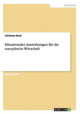 Klimawandel. Auswirkungen Fur Die Europaische Wirtschaft