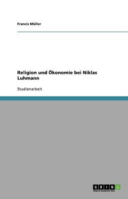 Religion Und OEkonomie Bei Niklas Luhmann