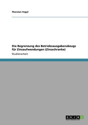 Die Begrenzung Des Betriebsausgabenabzugs F r Zinsaufwendungen (Zinsschranke)
