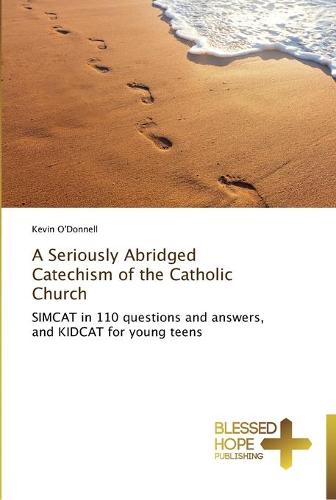 A Seriously Abridged Catechism of the Catholic Church