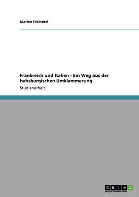 Frankreich Und Italien - Ein Weg Aus Der Habsburgischen Umklammerung