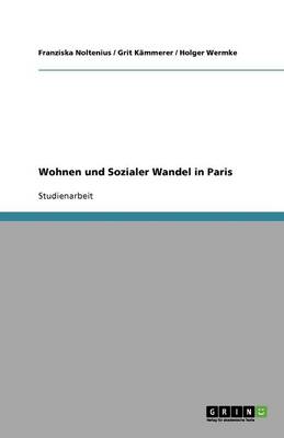 Wohnen Und Sozialer Wandel in Paris