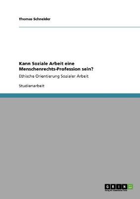 Kann Soziale Arbeit Eine Menschenrechts-Profession Sein?