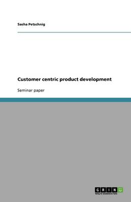 Customer Centric Product Development