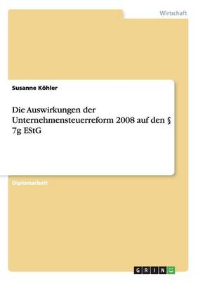 Die Auswirkungen Der Unternehmensteuerreform 2008 Auf Den 7g Estg