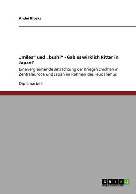 "miles Und "bushi - Gab Es Wirklich Ritter in Japan?