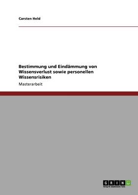 Bestimmung Und Eind mmung Von Wissensverlust Sowie Personellen Wissensrisiken