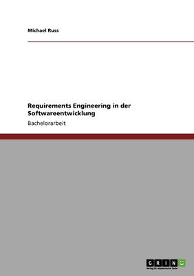 Requirements Engineering in Der Softwareentwicklung