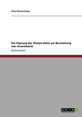 Die Eignung Der Sharpe Ratio Zur Beurteilung Von Investments