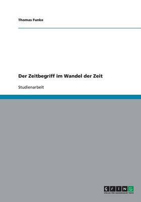 Der Zeitbegriff Im Wandel Der Zeit