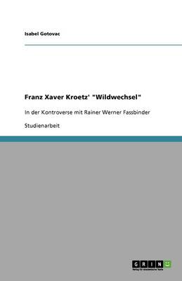 Franz Xaver Kroetz' Wildwechsel