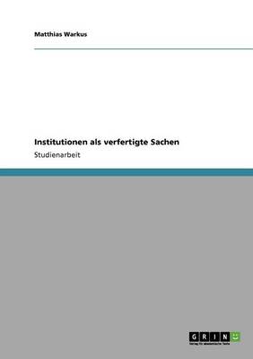 Institutionen ALS Verfertigte Sachen