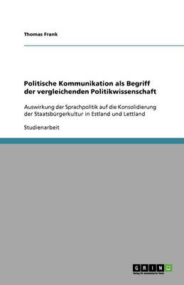 Politische Kommunikation ALS Begriff Der Vergleichenden Politikwissenschaft