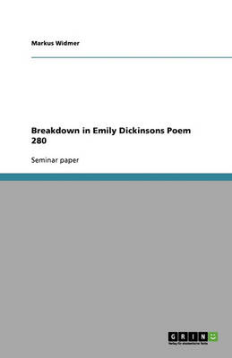 Breakdown in Emily Dickinsons Poem 280