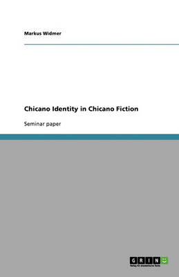 Chicano Identity in Chicano Fiction