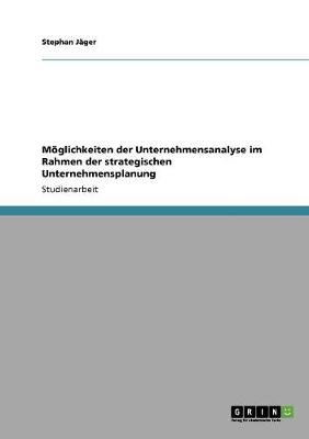 M glichkeiten Der Unternehmensanalyse Im Rahmen Der Strategischen Unternehmensplanung