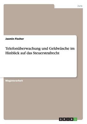 Telefon berwachung Und Geldw sche Im Hinblick Auf Das Steuerstrafrecht
