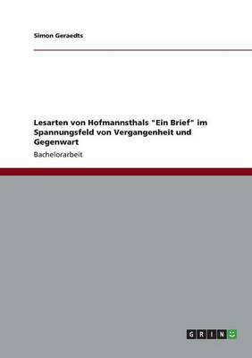 Lesarten Von Hofmannsthals "ein Brief" Im Spannungsfeld Von Vergangenheit Und Gegenwart