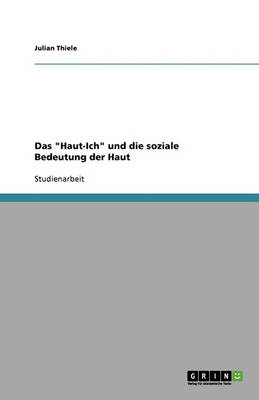 Das Haut-Ich Und Die Soziale Bedeutung Der Haut
