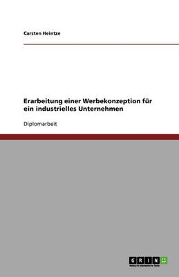 Erarbeitung Einer Werbekonzeption Fur Ein Industrielles Unternehmen